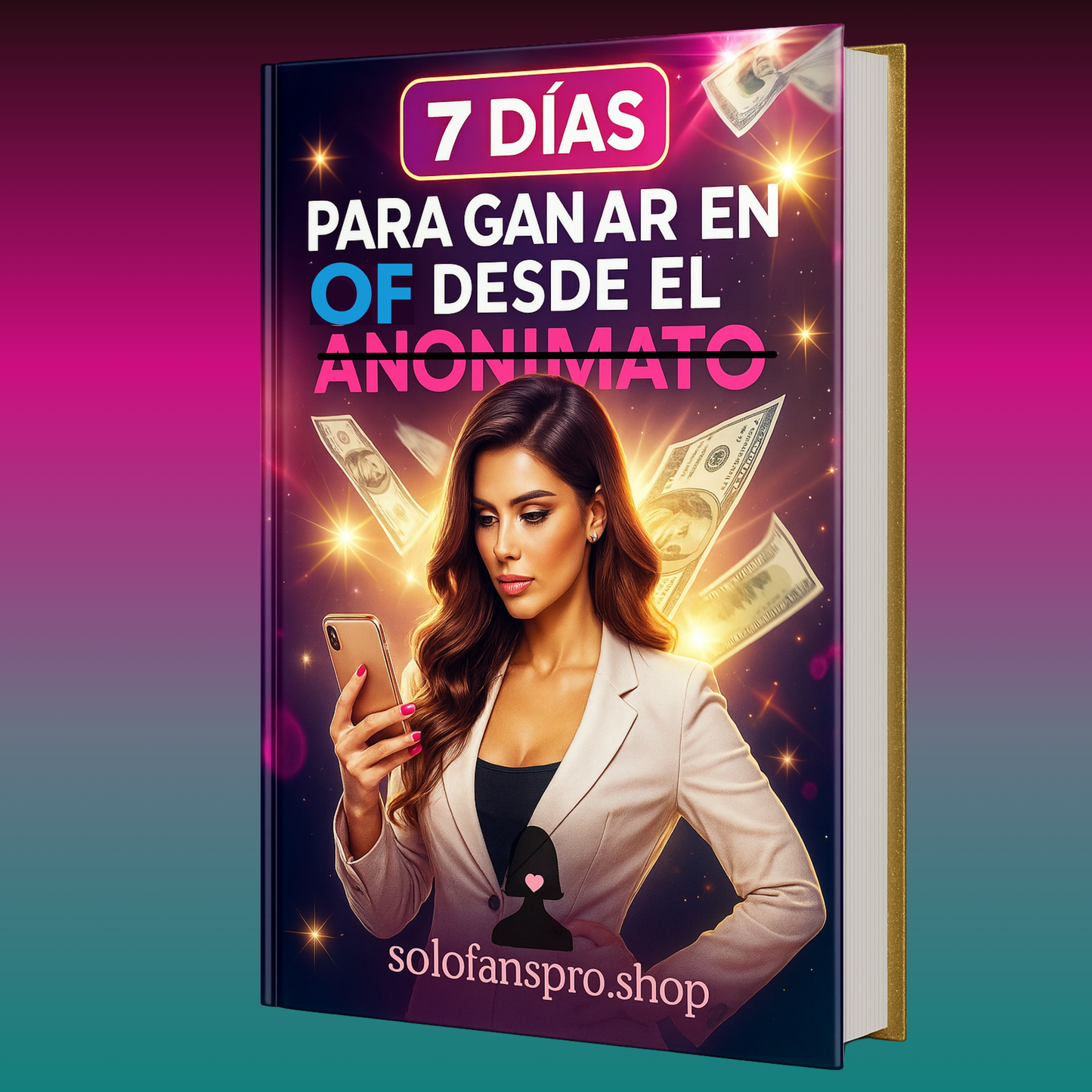 7 DÍAS PARA GANAR EN OF + 8 BONOS DE REGALO
